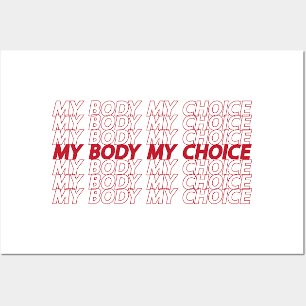 My Body My Choice Typography Wall Art by Chelseaforluke